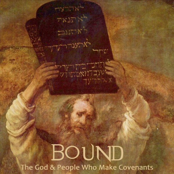 Bound The God And People Who Make Covenants – Josh Kingcade